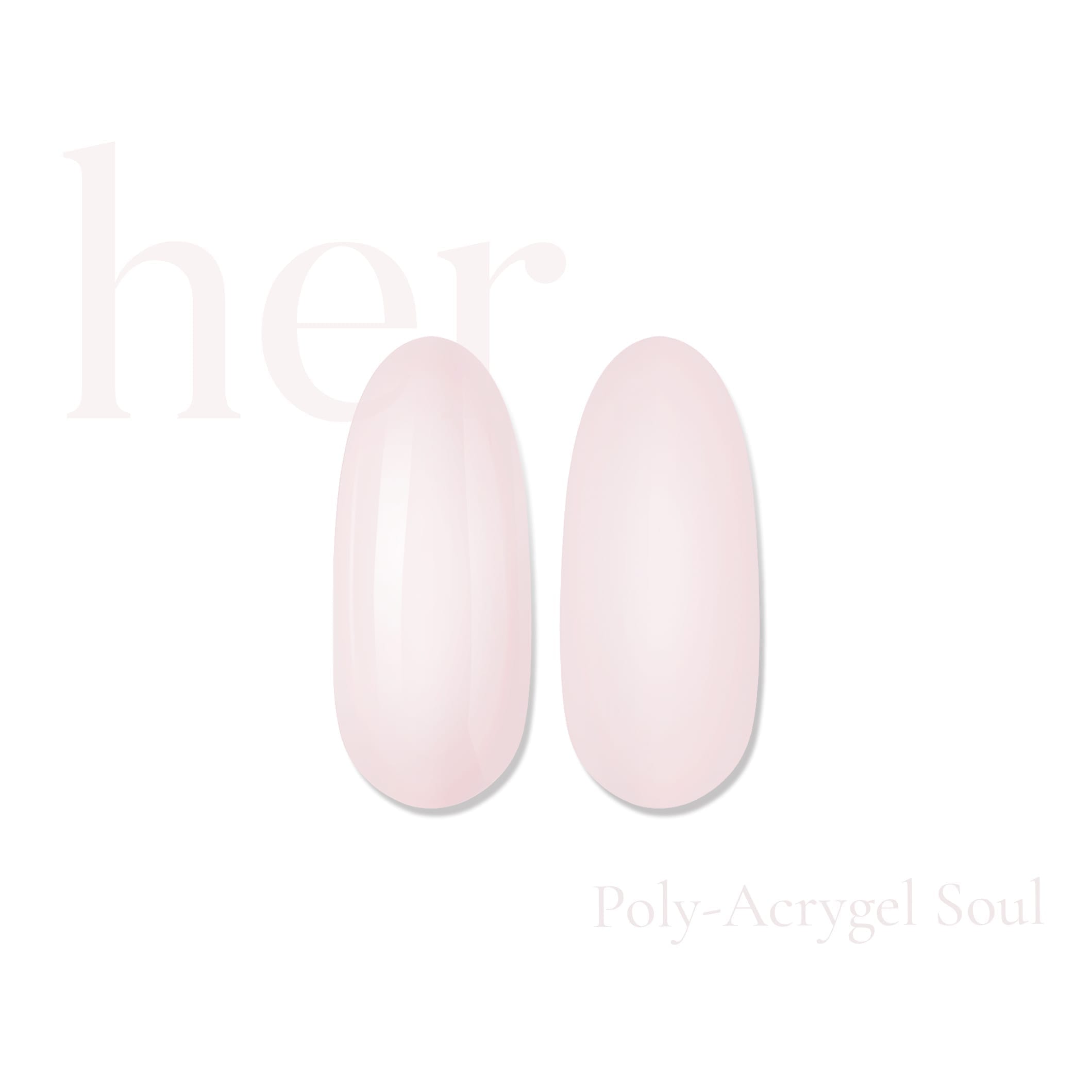 Poly-Acrygel SOUL